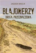 Zobacz : Blajdnerzy... - Jagoda Naglik