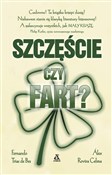 Szczęście ... - Fernando Trias de Bes, Alex Rovira Celma - buch auf polnisch 