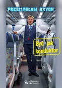 Książka : Być jak ko... - Przemysław Brych