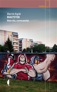 Bild von Białystok Biała siła, czarna pamięć