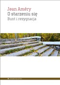 Zobacz : O starzeni... - Jean Amery