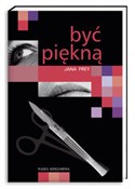 Polnische buch : Być piękną... - Jana Frey