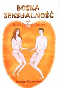 Bild von Boska seksualność czyli sztuka kochania sercem