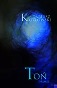 Książka : Toń - Kozłowski Dariusz