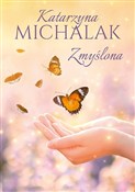 Zobacz : Zmyślona T... - Katarzyna Michalak