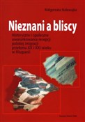 Nieznani a... - Małgorzata Nalewajko -  Książka z wysyłką do Niemiec 