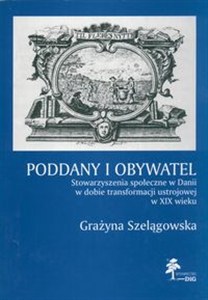 Bild von Poddany i obywatel Stowarzyszenia społeczne w Danii w dobie transformacji ustrojowej w XIX wieku