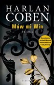 Zobacz : Mów mi Win... - Harlan Coben