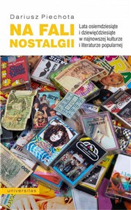 Bild von Na fali nostalgii Lata osiemdziesiąte i dziewięćdziesiąte w najnowszej kulturze i literaturze popularnej