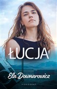 Polska książka : Łucja - Ela Downarowicz