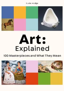 Bild von Art: Explained 100 Masterpieces and What They Mean