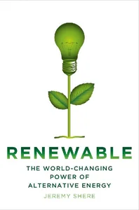 Bild von Renewable The World-Changing Power of Alternative Energy