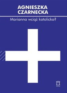 Bild von Marianna wciąż katolicka? O rewolucyjności przemian francuskiego społeczeństwa i Kościoła katolickiego