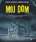 Mój dom - Piotr J. Chmielewski -  polnische Bücher