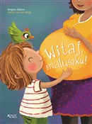 Zobacz : Witaj malu... - Brigitta Bijloos