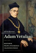 Adam Vetul... - Piotr Biliński - buch auf polnisch 