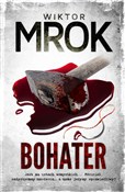 Zobacz : Bohater - Wiktor Mrok