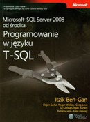Microsoft ... - Itzik Ben-Gan, Dejan Sarka, Roger Wolter, Greg Low, Ed Katibah, Isaac Kunen - Ksiegarnia w niemczech
