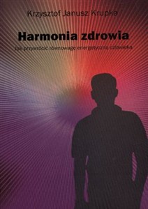 Bild von Harmonia zdrowia Jak przywrócić równowagę energetyczną człowieka