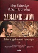 Zabijanie ... - John Eldredge, Sam Eldredge -  polnische Bücher