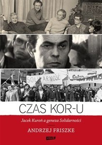 Bild von Czas KOR-u Jacek Kuroń a geneza Solidarności