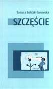 Zobacz : Szczęście - Tamara Bołdak-Janowska