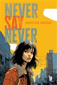 Never say ... - Agnieszka Karecka - buch auf polnisch 