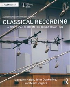 Obrazek Classical Recording A Practical Guide in the Decca Tradition