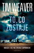 To co zost... - Tim Weaver - buch auf polnisch 