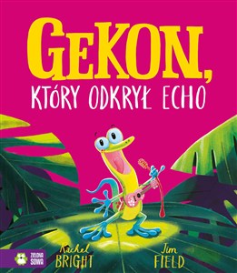 Obrazek Gekon, który odkrył echo