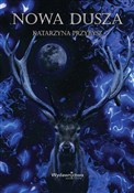 Nowa dusza... - Katarzyna Przybysz -  Polnische Buchandlung 
