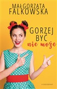 Gorzej być... - Małgorzata Falkowska - Ksiegarnia w niemczech