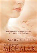 Zobacz : Marzycielk... - Katarzyna Michalak