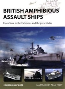 Obrazek British Amphibious Assault Ships 
From Suez to the Falklands and the present day