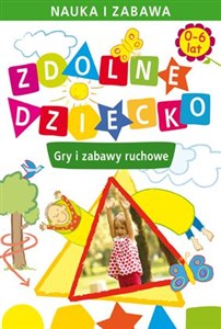 Bild von Zdolne dziecko Gry i zabawy ruchowe 0-6 lat