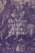 Zobacz : Etos rycer... - Zdzisław Najder