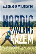 Zobacz : Nordic  Wa... - Aleksander Wilanowski