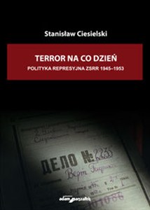 Obrazek Terror na co dzień Polityka represyjna ZSRR 1945-1953