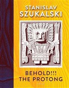 Behold!!! ... - Stanislav Szukalski -  polnische Bücher