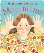 Książka : Moja mama - Anthony Browne