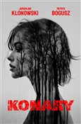 Konary - Jarosław Klonowski, Patryk Bogusz -  fremdsprachige bücher polnisch 