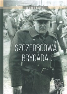 Bild von Szczerbcowa brygada. W fotografii i relacjach