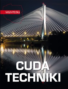 Obrazek Nasza Polska Cuda techniki