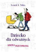 Dziecko dl... - Leszek Talko -  polnische Bücher