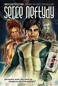 Serce Neft... - Marcin Szczygielski -  Książka z wysyłką do Niemiec 