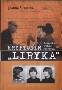 Obrazek Kryptonim Liryka Bezpieka wobec literatów