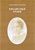 Książka : Odlatujące... - Aleksander Szumański