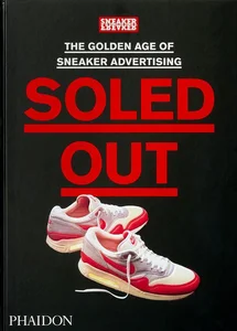 Bild von Soled Out The Golden Age of Sneaker Advertising