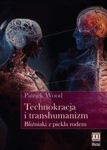 Obrazek Technokracja  i transhumanizm Bliźniaki z piekła rodem