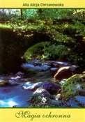 Magia ochr... - Alla Alicja Chrzanowska -  fremdsprachige bücher polnisch 